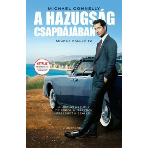 A hazugság csapdájában - Mickey Haller #2 (új kiadás)