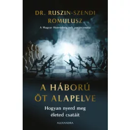 A háború öt  alapelve - Hogyan nyerd meg életed csatáit