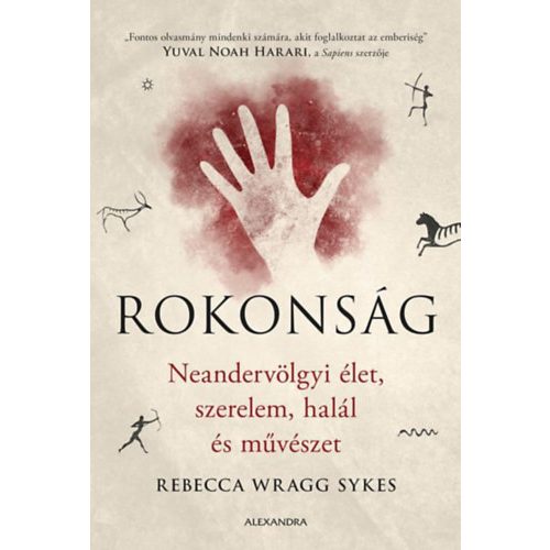 Rokonság - Neandervölgyi élet, szerelem, halál és művészet