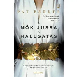   A nők jussa a hallgatás - A héroszok történeteit évezredek óta zengik. Most áldozataikon a sor.