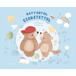 Bátyádtól szeretettel - Emlékkönyv kis testvéremnek