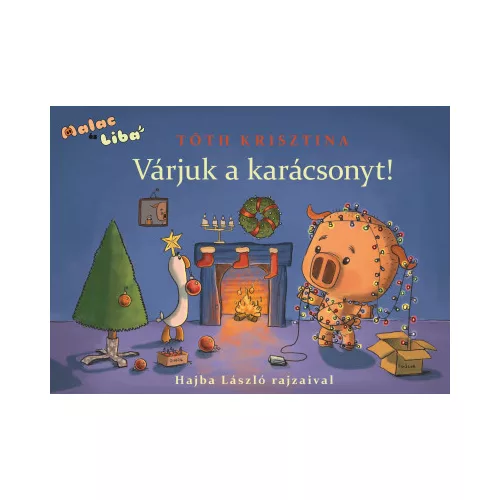 Várjuk a karácsonyt! - Malac és Liba 5.