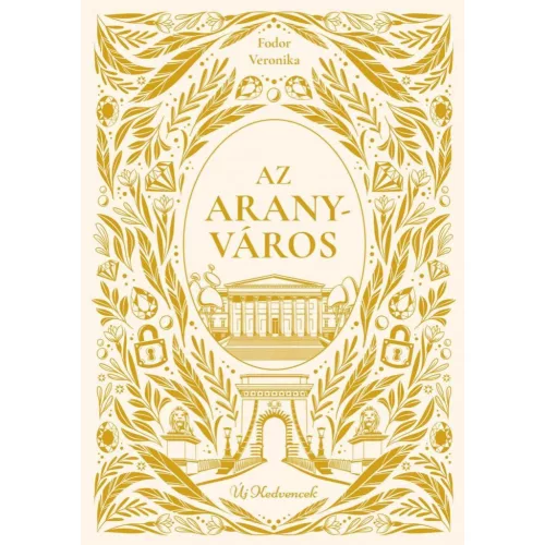 Az aranyváros - Új kedvencek