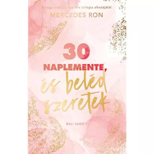 30 naplemente, és beléd szeretek - Bali-sorozat