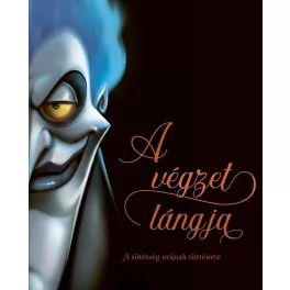   A végzet lángja - A sötétség urának története - Disney - Villains
