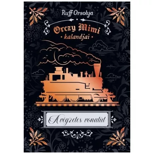 A végzetes vonatút - Orczy Mimi kalandjai