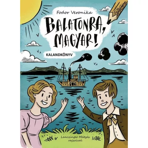 Balatonra, magyar! - Kalandkönyv