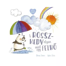 A rosszkedv olyan, mint egy felhő - Ölelj meg!