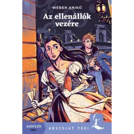 Az ellenállók vezére - Abszolút Töri