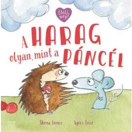 A harag olyan, mint a páncél - Ölelj meg!