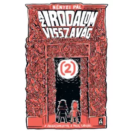  Az irodalom visszavág 2. - A paradicsomkerttől a pokol kapujáig (új kiadás)