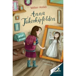 Anna Tükörképföldön - Zseblámpás Könyvek
