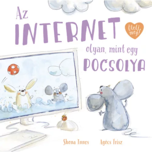 Az internet olyan, mint egy pocsolya - Ölelj meg!