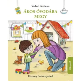 Ákos óvodába megy (új kiadás)