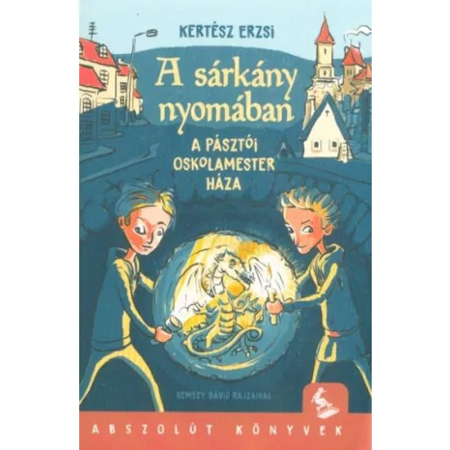 A sárkány nyomában - A pásztói oskolamester háza
