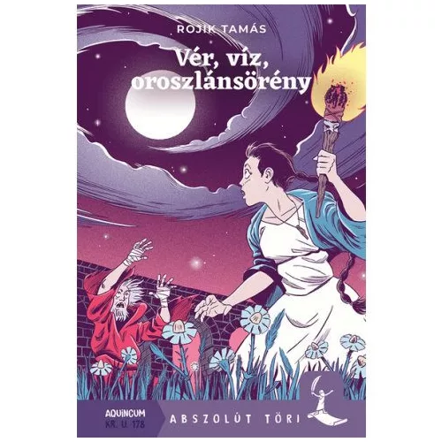 Vér, víz, oroszlánsörény - Abszolút töri