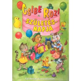   Csibe Rozi születésnapja /Foglalkoztató füzet óvodásoknak