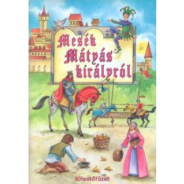 Mesék Mátyás királyról