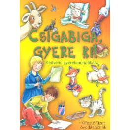 Csigabiga, gyere ki! /Kedvenc gyerekmondókáink