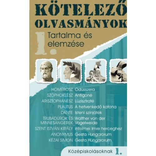 Kötelező olvasmányok tartalma és elemzése 1. /Középiskolásoknak