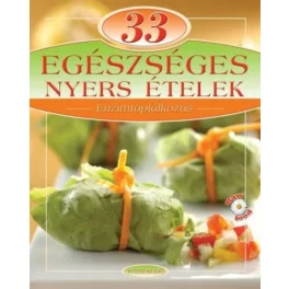 33 egészséges nyers ételek /Enzimtáplálkozás