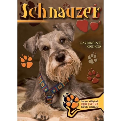 Schnauzer - Gazdiképző kisokos /Állattartók kézikönyve