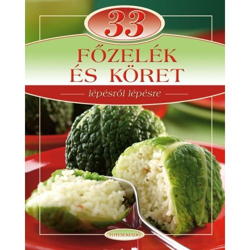 33 főzelék és köret /Lépésről lépésre