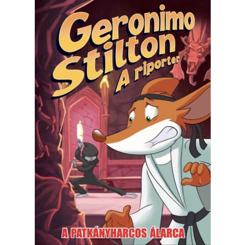 Geronimo Stilton: A riporter - A patkányharcos álarca (képregény)