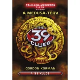   The 39 Clues - 39 kulcs: Cahillek a Vesperek ellen 1. - A Medusa terv