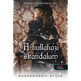   A hullaházi skandalum - Ambrózy báró esetei VII. (kemény)