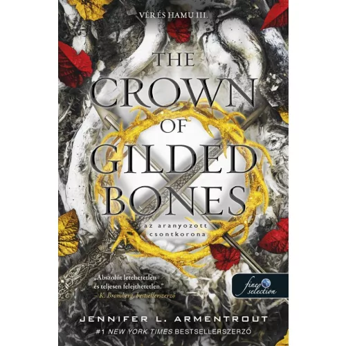 The Crown of Gilded Bones - Az aranyozott csontkorona - Vér és hamu 3.