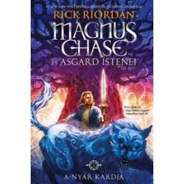   A Nyár Kardja - Magnus Chase és Asgard istenei 1. (kemény)