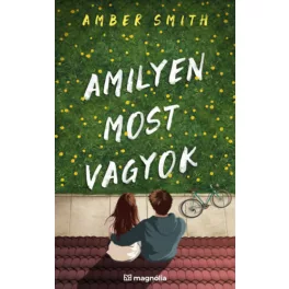 Amilyen most vagyok - Amilyen akkor voltam