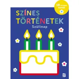 Színes történetek - Szülinap - 18 hónapos kortól