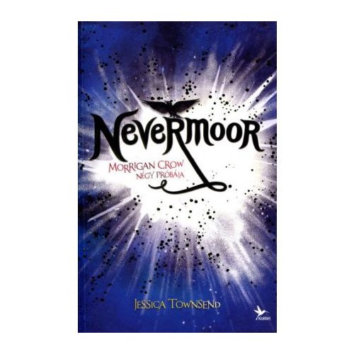 Nevermoor 1. - Morrigan Crow négy próbája (4. kiadás)