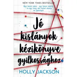   Jó kislányok kézikönyve gyilkossághoz - Jó kislányok kézikönyve gyilkossághoz 1. (3. kiadás)