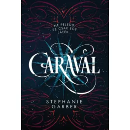 Caraval - Caraval-trilógia (5. kiadás)