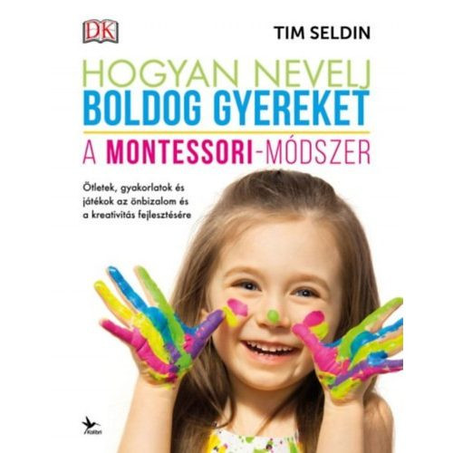 Hogyan nevelj boldog gyereket - A Montessori-módszer (4. kiadás)