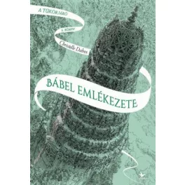 Bábel emlékezete - A tükörjáró 3. (2. kiadás)