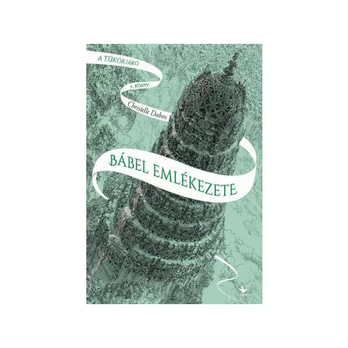 Bábel emlékezete - A tükörjáró 3. (2. kiadás)