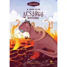 Acsargó-mocsarak - Zabaszauruszok 3. (4. kiadás)