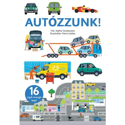 Autózzunk! - Izgő-mozgó képekkel