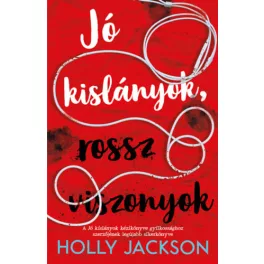   Jó kislányok, rossz viszonyok - Jó kislányok kézikönyve gyilkossághoz 2. (új kiadás)