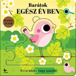   Barátok egész évben - Kicsi kézbe nagy puzzle - Totyogó könyvtár