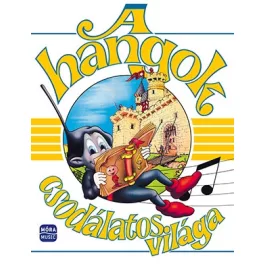 A hangok csodálatos világa