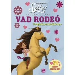 Szilaj - Zabolátlanok - Vad rodeó - Foglalkoztatókönyv