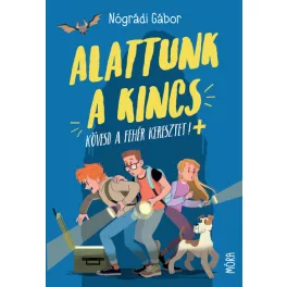 Alattunk a kincs - Kövesd a fehér keresztet