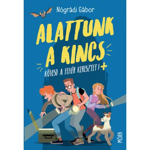 Alattunk a kincs - Kövesd a fehér keresztet
