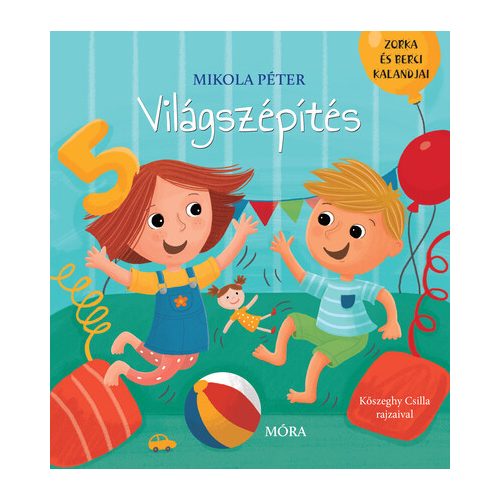 Világszépítés - Zorka és Berci kalandjai