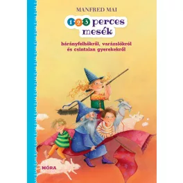   1-2-3 perces mesék - bárányfelhőkről, varázslókról és csintalan gyerekekről